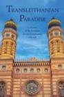 Transleithanian Paradise : A History of the Budapest Jewish Community, 1738-1938 - eBook