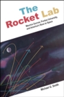 The Rocket Lab : Maurice Zucrow, Purdue University, and America's Race to Space - eBook