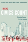 Making Civics Count : Citizenship Education for a New Generation - Book