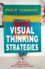 Visual Thinking Strategies : Using Art to Deepen Learning Across School Disciplines - Book