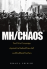MH/CHAOS : The CIA's Campaign Against the Radical New Left and the Black Panthers - eBook