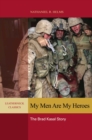 My Men are My Heroes : The Brad Kasal Story - eBook