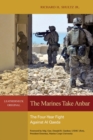 The Marines Take Anbar : The Four-Year Fight Against Al Qaeda - Book