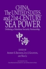 China, the United States, and 21st-Century Sea Power : Defining a Maritime Security Partnership - eBook