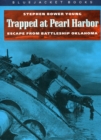 Trapped at Pearl Harbor : Escape from Battleship Oklahoma - eBook