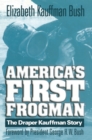 America's First Frogman : The Draper Kauffman Story - eBook