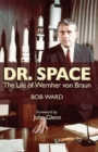 Dr. Space : The Life of Wernher von Braun - eBook