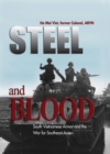Steel and Blood : South Vietnamese Armor and the War for Southeast Asia - eBook