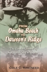 From Omaha Beach to Dawson's Ridge : The Combat Journal of Captain Joe Dawson - eBook