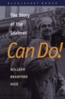 Can Do! : The Story of the Seabees - eBook