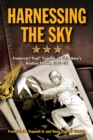 Harnessing the Sky : Frederick “Trap” Trapnell, the U.S. Navy's Aviation Pioneer, 1923-1952 - Book