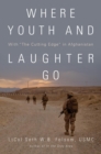 Where Youth and Laughter Go : With "The Cutting Edge" in Afghanistan - eBook