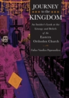 Journey to the Kingdom : An Insider's Look at the Liturgy and Beliefs of the Eastern Orthodox Church - eBook