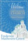 Welcome to the Orthodox Church : An Introduction to Eastern Christianity - eBook