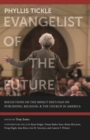 Phyllis Tickle : Evangelist of the Future - eBook