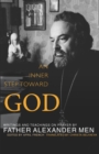 An Inner Step Toward God : Writings and Teachings on Prayer by Father Alexander Men - eBook
