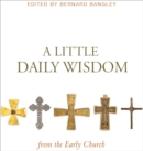 A Little Daily Wisdom from the Early Church - eBook
