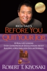 Rich Dad's Before You Quit Your Job : 10 Real-Life Lessons Every Entrepreneur Should Know About Building a Million-Dollar Business - Book