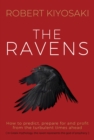 The Ravens : How to prepare for and profit from the turbulent times ahead - Book