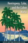Hemingway, Cuba, and the Cuban Works - eBook