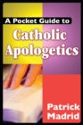 A Pocket Guide to Catholic Apologetics - eBook