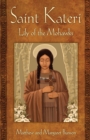 Saint Kateri : Lily of the Mohawks - eBook