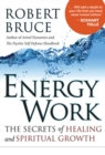 Energy Work : The Secrets of Healing and Spiritual Growth - eBook