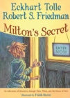 Milton's Secret : An Adventure of Discovery through Then, When, and the Power of Now - eBook