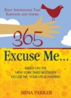 365 Excuse Me... : Daily Inspirations That Empower and Inspire - eBook