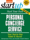 Start Your Own Personal Concierge Service : Your Step-By-Step Guide to Success - eBook