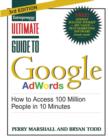 Ultimate Guide to Google AdWords : How to Access 100 Million People in 10 Minutes - eBook