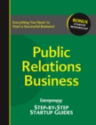 Public Relations Business : Step-by-Step Startup Guide - eBook