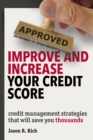 Improve and Increase Your Credit Score : Credit Management Strategies that Will Save You Thousands - eBook