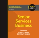 Senior Services Business : Step-by-Step Startup Guide - eBook