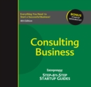 Consulting Business : Step-by-Step Startup Guide - eBook