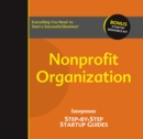 Nonprofit Organization : Step-by-Step Startup Guide - eBook