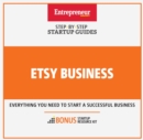 Etsy Business : Step-By-Step Startup Guide - eBook