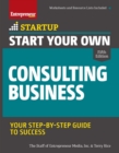 Start Your Own Consulting Business : Your Step-By-Step Guide to Success - eBook