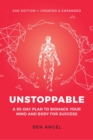 Unstoppable : A 90-Day Plan to Biohack Your Mind and Body for Success - eBook