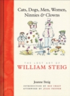 Cats, Dogs, Men, Women, Ninnies & Clowns : The Lost Art of William Steig - eBook