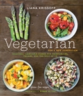 Vegetarian for a New Generation : Seasonal Vegetable Dishes for Vegetarians, Vegans, and the Rest of Us - eBook