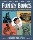 Funny Bones : Posada and His Day of the Dead Calaveras - eBook