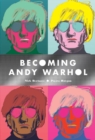 Becoming Andy Warhol - eBook
