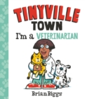 I'm a Veterinarian (A Tinyville Town Book) - eBook