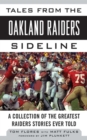 Tales from the Oakland Raiders Sideline : A Collection of the Greatest Raiders Stories Ever Told - eBook