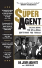 Super Agent : The One Book the NFL and NCAA Don't Want You to Read - eBook