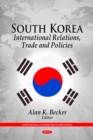 South Korea : International Relations, Trade & Policies - Book