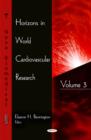 Horizons in World Cardiovascular Research : Volume 3 - Book