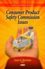 Consumer Product Safety Commission Issues - eBook