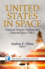 United States in Space : National Security Strategy & National Space Policy - Book